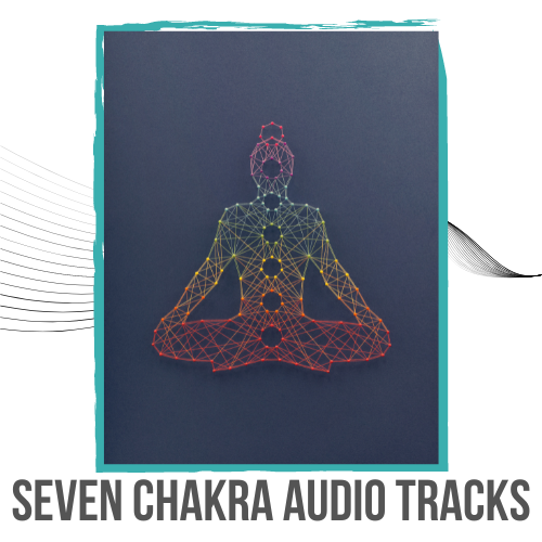 Seven Chakra Audio Tracks + Bonus Meditation Track